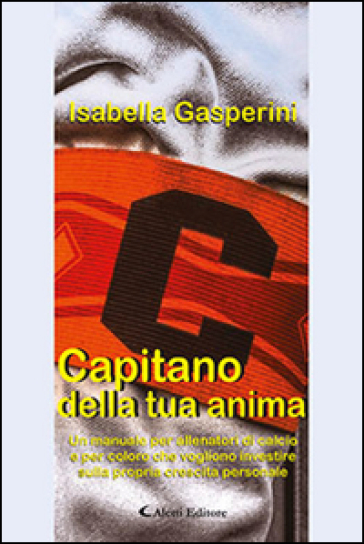 Capitano della tua anima - Isabella Gasperini
