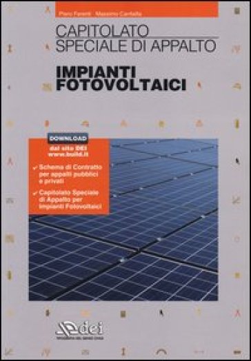 Capitolato speciale d'appalto. Impianti fotovoltaici. Con aggiornamento online - Piero Farenti - Massimo Canfailla