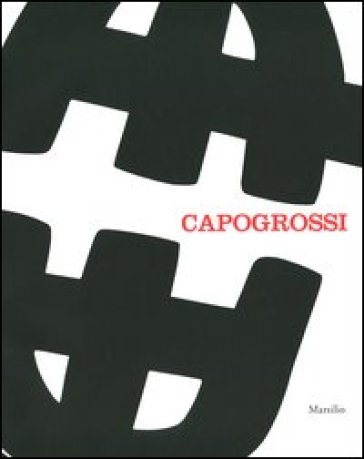 Capogrossi. Una retrospettiva. Catalogo della mostra (Venezia, 29 settembre 2012-10 febbraio 2013) - L. M. Barbero | 
