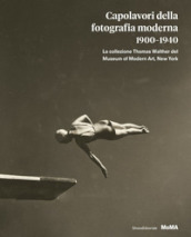 Capolavori della fotografia moderna 1900-1940. La collezione Thomas Walther del Museum of...