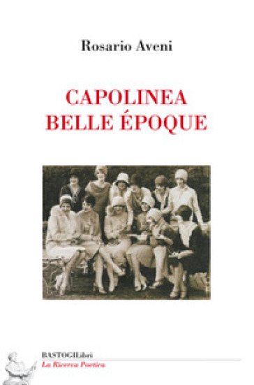 Capolinea belle époque - Rosario Aveni