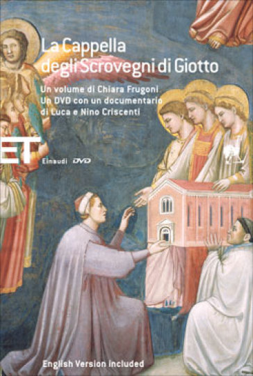 La Cappella degli Scrovegni di Giotto. Ediz. italiana e inglese. Con DVD - Chiara Frugoni