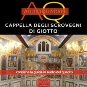 Cappella degli Scrovegni di Giotto. Audioquadro