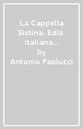 La Cappella Sistina. Ediz. italiana e inglese. Ediz. bookshop