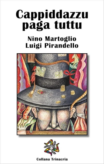 Cappiddazzu paga tuttu - Luigi Pirandello - Nino Martoglio