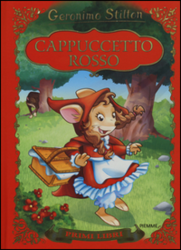 Cappuccetto Rosso. Con App per tablet e smartphone. Ediz. illustrata - Geronimo Stilton