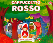 Cappuccetto Rosso. Ediz. illustrata