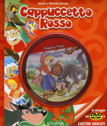 Cappuccetto Rosso. Ediz. illustrata. Con DVD - Jacob Grimm - Wilhelm Grimm