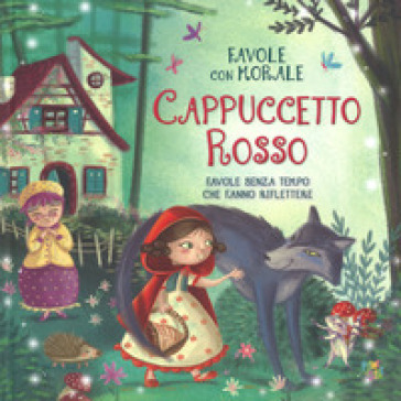 Cappuccetto Rosso. Favole con morale. Ediz. a colori - Stefania Leonardi Hartley