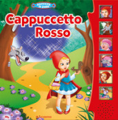 Cappuccetto Rosso. Libro sonoro