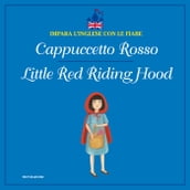 Cappuccetto Rosso - Little Red Riding Hood