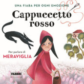 Cappuccetto Rosso. Una fiaba per ogni emozione. Ediz. a colori. 5.