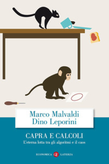 Capra e calcoli. L'eterna lotta tra gli algoritmi e il caos - Marco Malvaldi - Dino Leporini