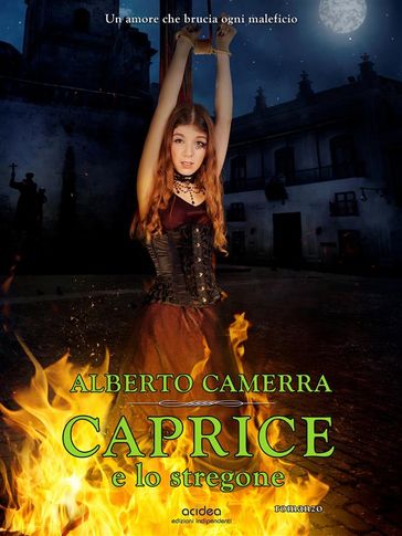 Caprice e lo stregone - Alberto Camerra