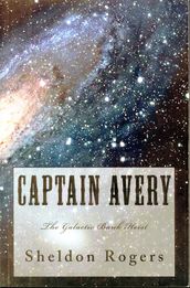 Captain Avery The Galactic Bank Heist