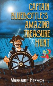 Captain Bluebottle s Amazing Treasure Hunt