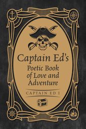 Captain Ed s Poetic Book of Love and Adventure