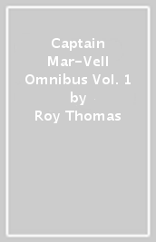 Captain Mar-Vell Omnibus Vol. 1