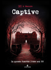 Captive. In questo fumetto l eroe sei tu! Fumettogame