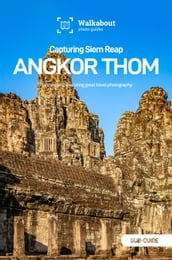 Capturing Siem Reap: Angkor Thom