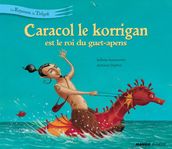 Caracol le korrigan est le roi du guet-apens