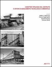 Caratteri tipologici costruito e criteri di adeguamento tecnologico e ambientale