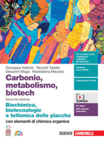 Carbonio, metabolismo, biotech. Biochimica, biotecnologie e tettonica delle placche con elementi di chimica organica. Per le Scuole superiori. Con Contenuto digitale (fornito elettronicamente) - Giuseppe Valitutti - Niccolò Taddei - Giovanni Maga