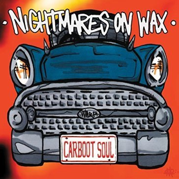 Carboot soul - Nightmares on Wax