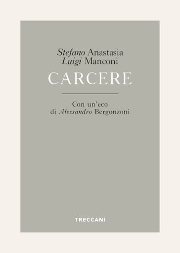 Carcere - Luigi Manconi - Stefano Anastasia