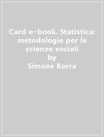 Card e-book. Statistica: metodologie per le scienze sociali - Simone Borra