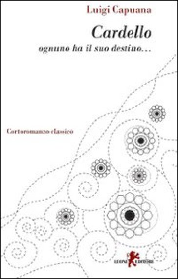 Cardello. Ognuno ha il suo destino... - Luigi Capuana