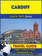 Cardiff Travel Guide (Quick Trips Series)