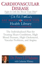 Cardiovascular Disease: Fight it with the Blood Type Diet