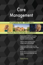 Care Management A Complete Guide - 2019 Edition