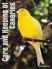 Care and Keeping of Canaries