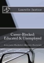 Career-Blocked: Educated and Unemployed