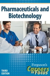 Careers in Focus: Pharmaceuticals and Biotechnology, Third Edition