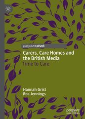 Carers, Care Homes and the British Media