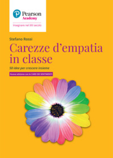 Carezze d'empatia in classe. 50 idee per crescere insieme. Con card dei sentimenti - Stefano Rossi