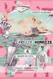 Carezze, korazze & skizzi di vita