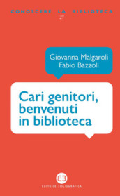 Cari genitori, benvenuti in biblioteca