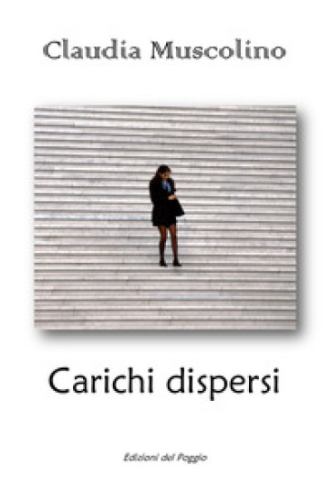 Carichi dispersi - Claudia Muscolino