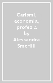 Carismi, economia, profezia