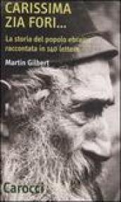 Carissima zia Fori... La storia del popolo ebraico raccontata in 140 lettere