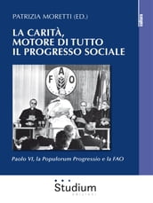 La Carità, motore di tutto il progresso sociale