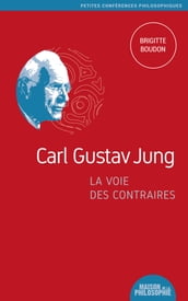 Carl Gustav Jung, la voie des contraires