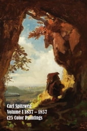Carl Spitzweg 1837  1857 (25 Color Paintings) Volume I