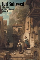 Carl Spitzweg 1875 1880 (17 Color Paintings) Volume III