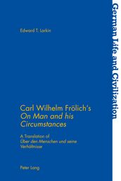 Carl Wilhelm Froelich s «On Man and his Circumstances»