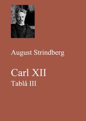 Carl XII. Tabla III